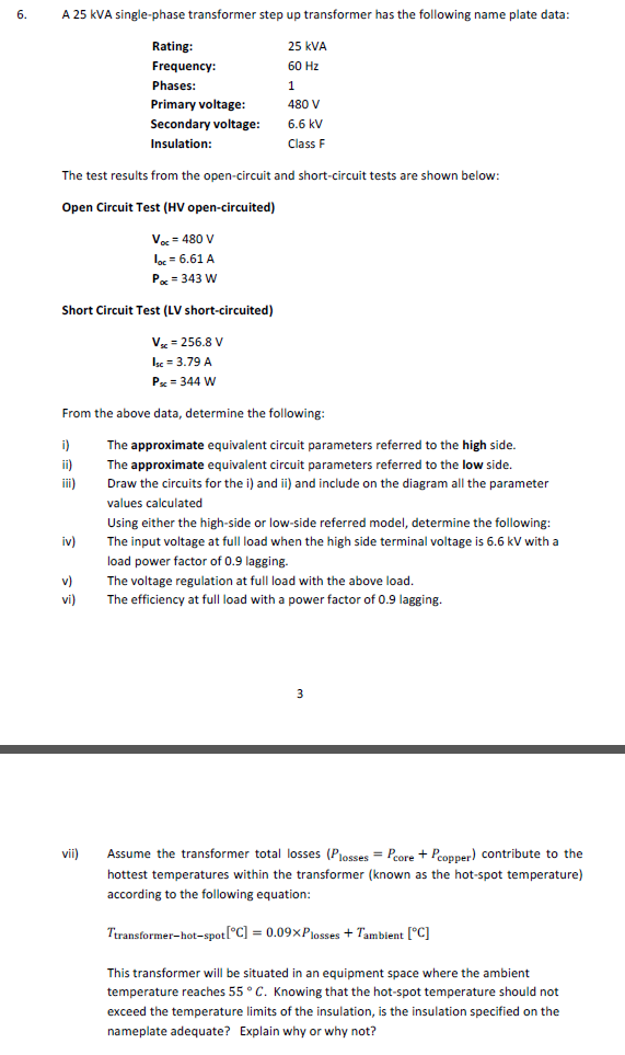 Solved 6. A 25 kVA single-phase transformer step up | Chegg.com