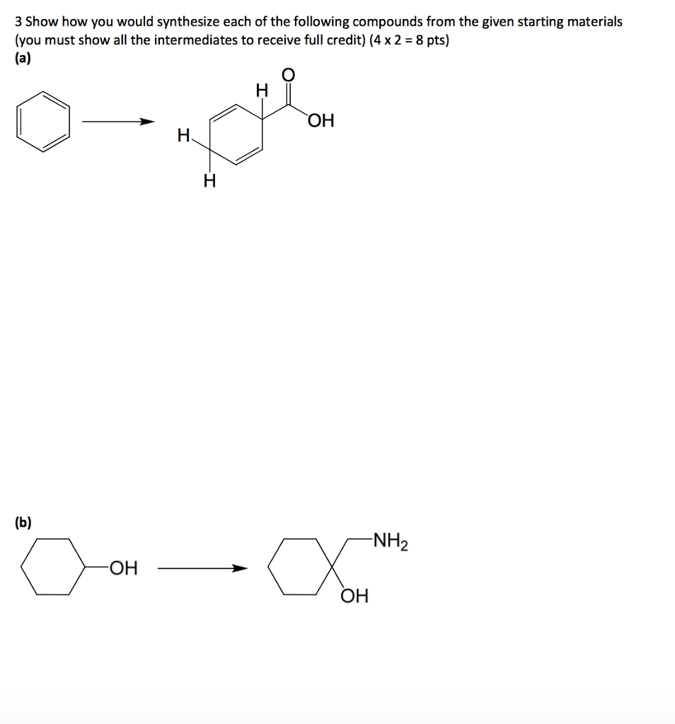 Solved 3 Show How You Would Synthesize Each Of The Following