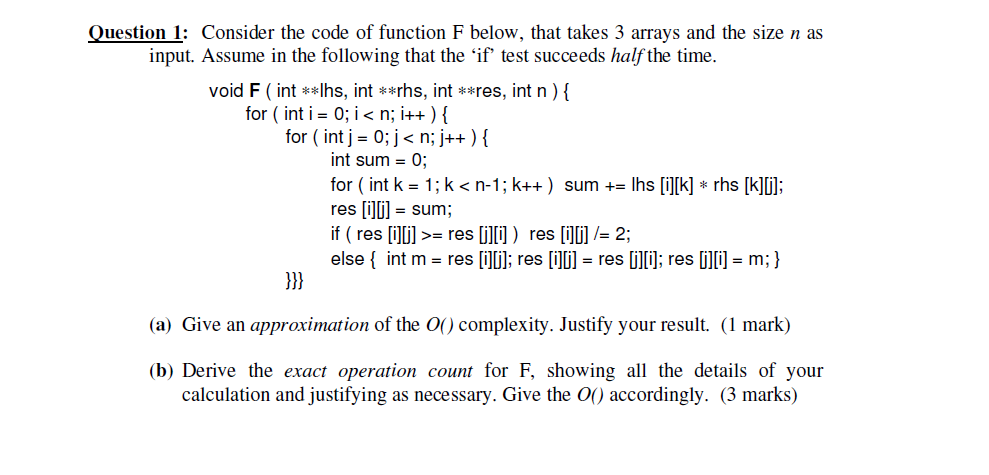 Solved Question 1: Consider the code of function F below, | Chegg.com image.