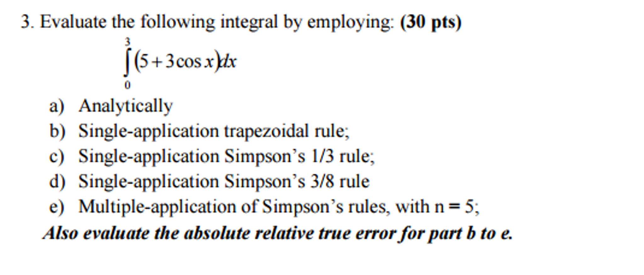 Solved Evaluate the following integral by employing: | Chegg.com
