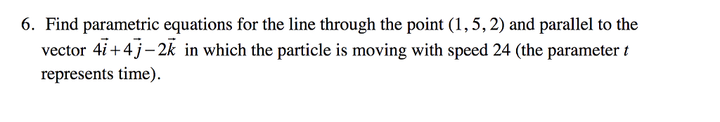 Solved 6. Find parametric equations for the line through the | Chegg.com