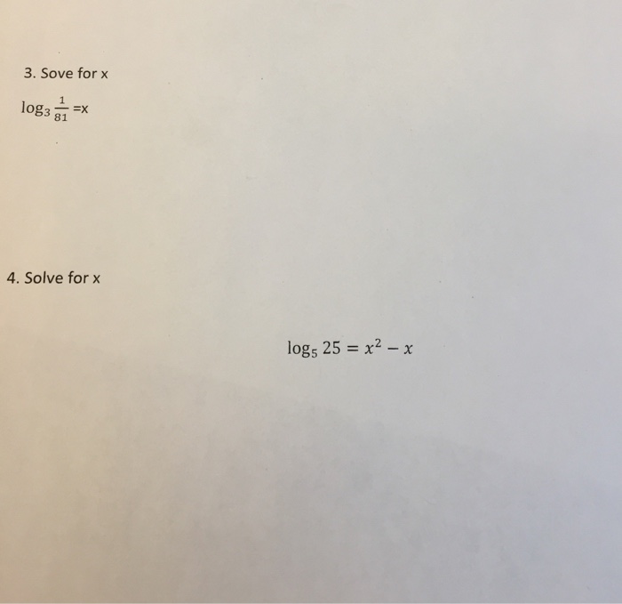 solved-solve-for-x-log-3-1-81-x-solve-for-x-log-5-25-chegg