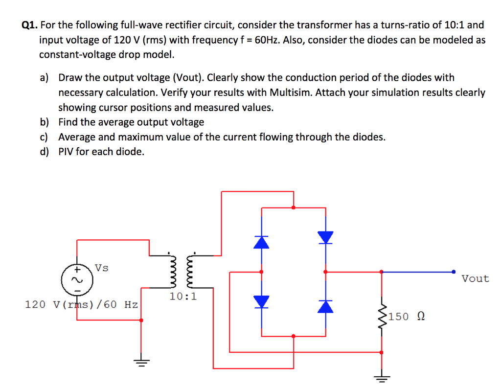 Solved Q1. For the following full-wave rectifier circuit, | Chegg.com