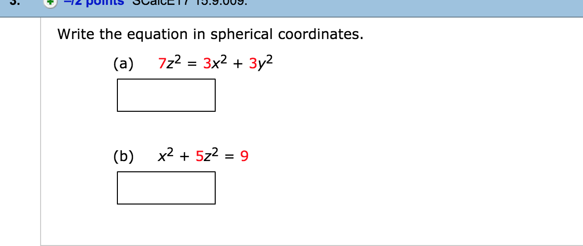 Solved Write the equation n spherical coordinates. (a) | Chegg.com