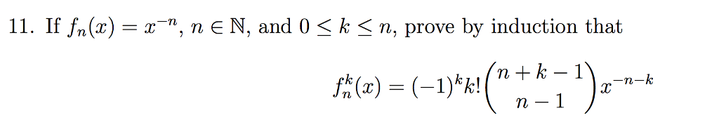 Solved 11. If f,(x) = x-n, n E N, and 0 〈 k 〈 n, prove by | Chegg.com