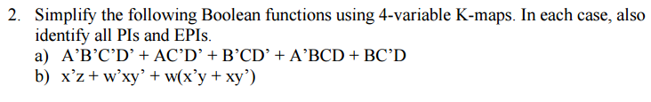 Solved Simplify the following Boolean functions using | Chegg.com