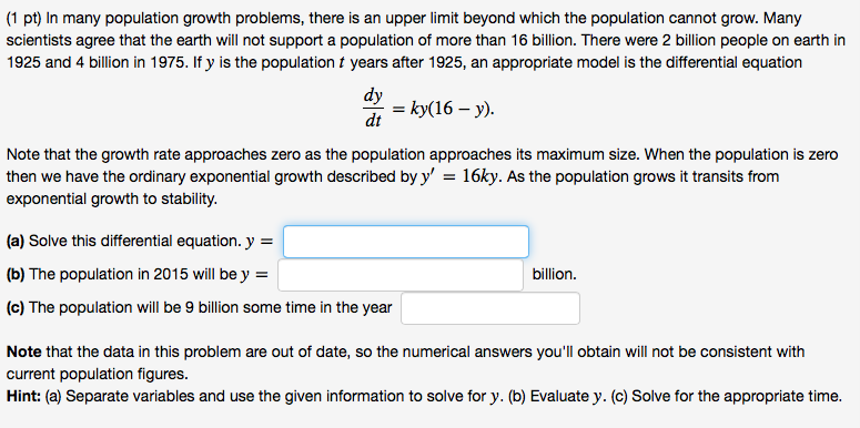 Solved (1 pt) In many population growth problems, there is | Chegg.com
