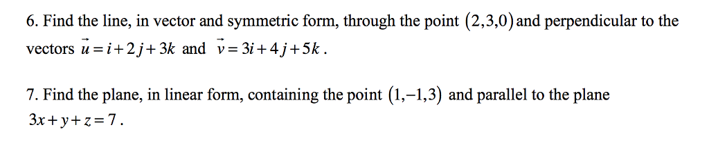 Solved 6. Find the line, in vector and symmetric form, | Chegg.com