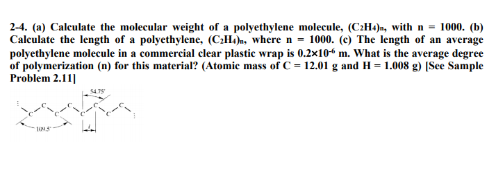 Solved a Calculate the molecular weight of a polyethylene