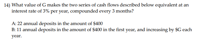 Solved 14) What Value Of G Makes The Two Series Of Cash 