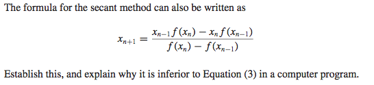 The formula for the secant method can also be written | Chegg.com