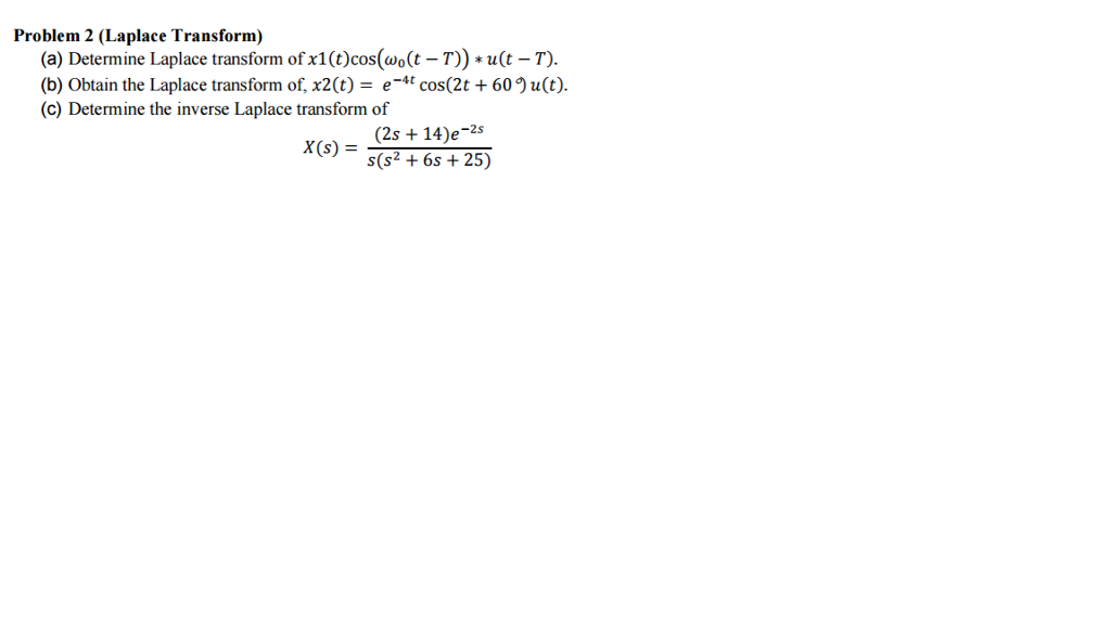 Solved Determine Laplace transform of x1(t)cos(omega_0(t - | Chegg.com