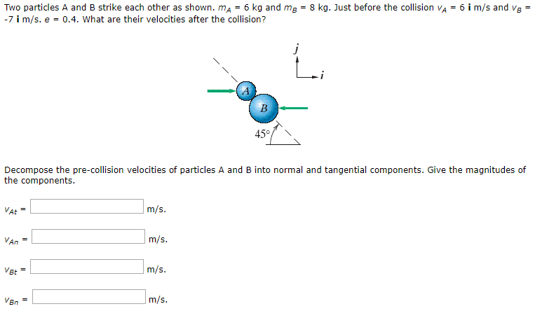 Solved Two particles A and B strike each other as shown. mA- | Chegg.com