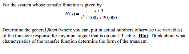 Solved For the system whose transfer function is given by | Chegg.com