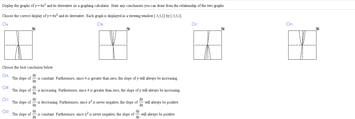 Solved Display the graphs ofy 4x2 and its derivative on a | Chegg.com