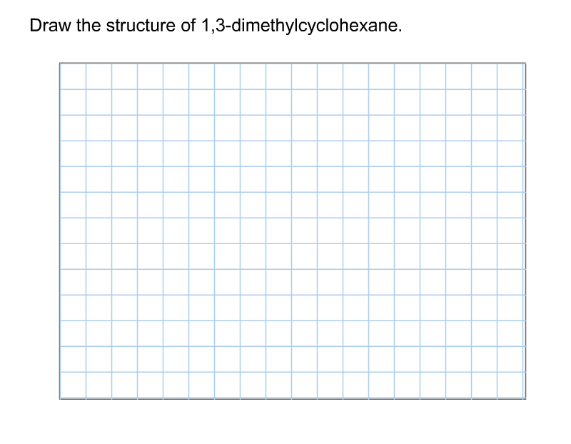 Solved Draw the structure of 1 ,3dimethylcyclohexane.