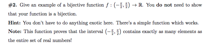 Solved Give an example of a bijective function f: (-pi/2, | Chegg.com