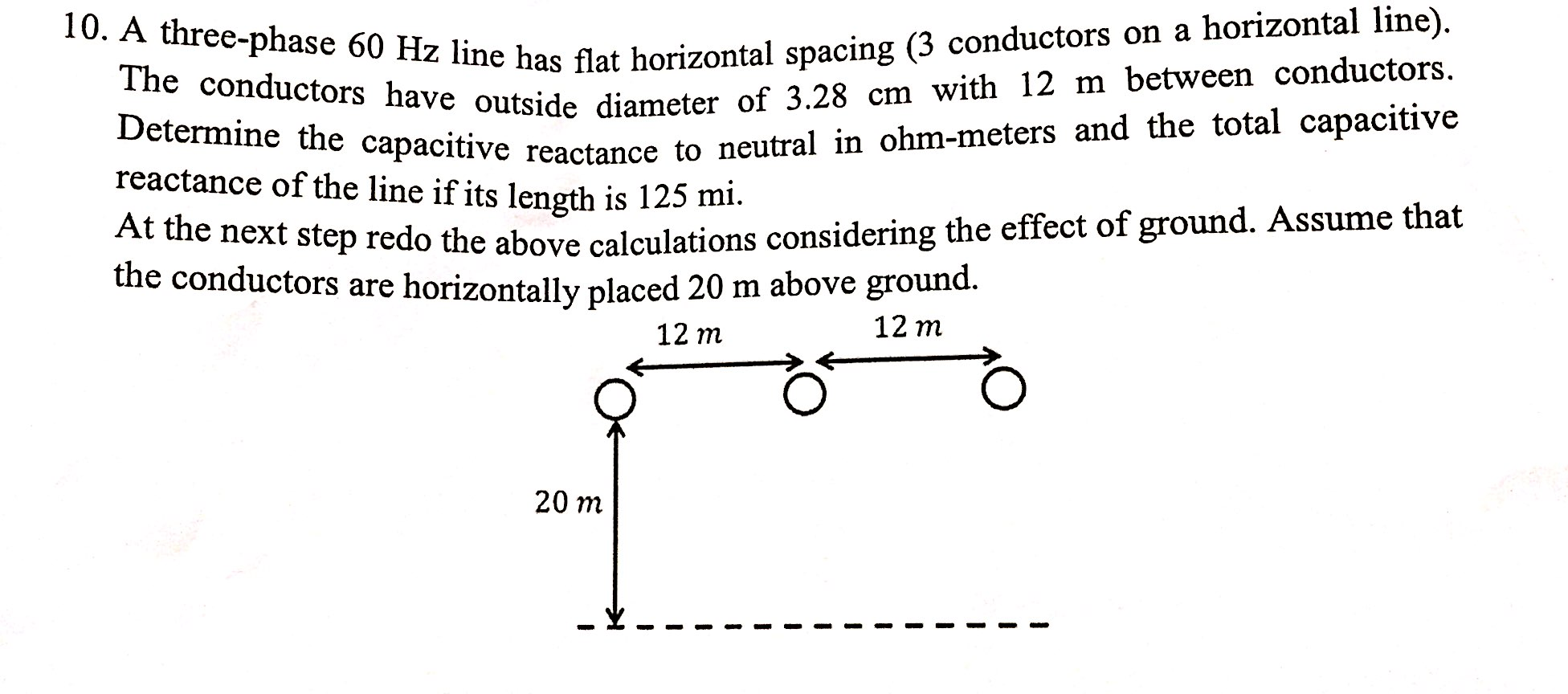 Solved A threephase 60 Hz line has flat horizontal spacing