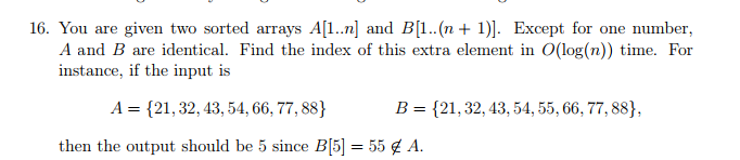 Solved 16. You Are Given Two Sorted Arrays A..] And B[1..(n | Chegg.com