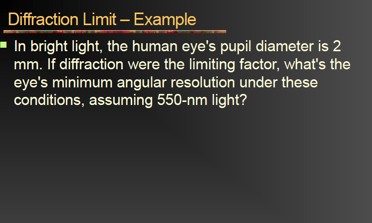 Solved In bright light, the human eyes pupil diameter is 2 | Chegg.com