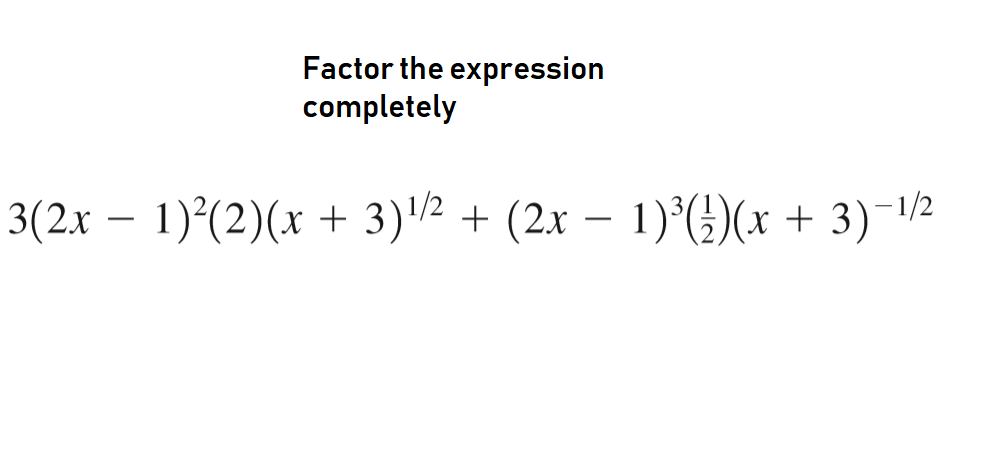 solved-factor-the-expression-completely-3-2x-1-2-2-x-chegg