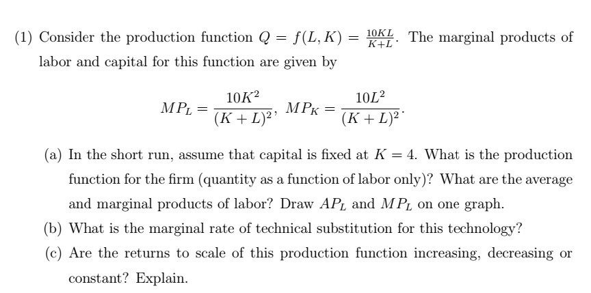 Solved (1) Consider the production function Q f(L, K) labor | Chegg.com