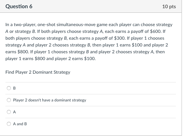 Solved In A Two-player, One-shot Simultaneous-move Game Each | Chegg.com