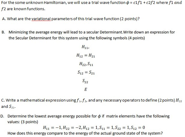 Solved For the some unknown Hamiltonian, we will use a trial | Chegg.com