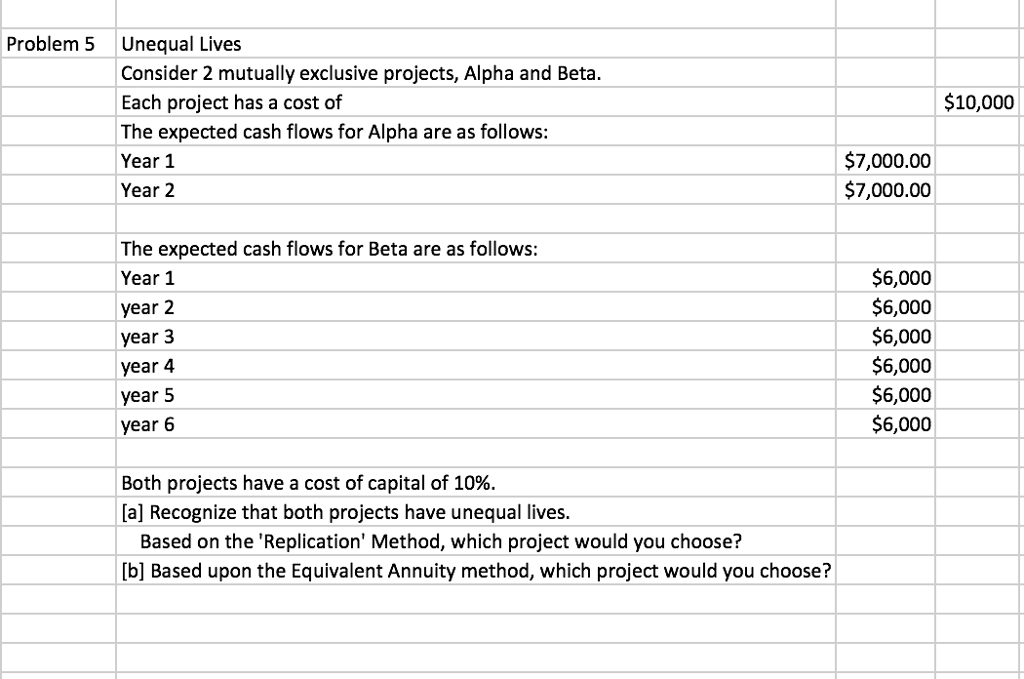 Solved Problem 5 Unequal Lives Consider 2 Mutually Exclusive | Chegg.com