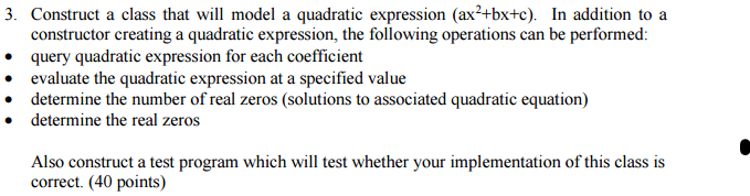 Solved Construct a class that will model a quadratic | Chegg.com