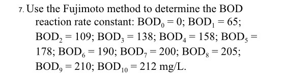 Solved Use the Fujimoto method to determine the BOD reaction | Chegg.com