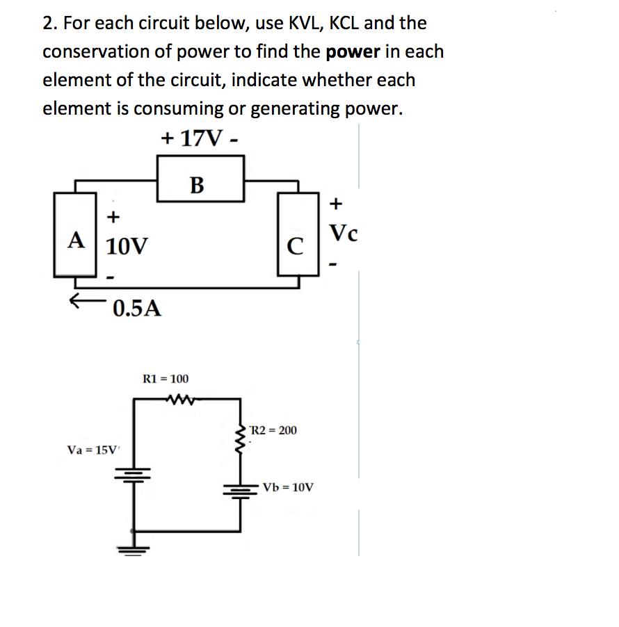 Solved For Each Circuit Below, Use KVL, KCL And The | Chegg.com