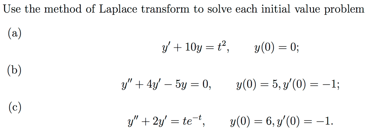 Solved Use The Method Of Laplace Transform To Solve Each