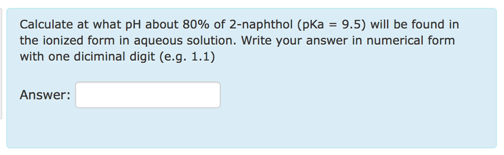 solved-calculate-at-what-ph-about-80-of-2-naphthol-pka-chegg