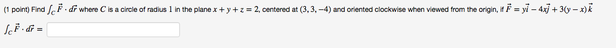 Solved Find integral_c F middot dr where C is a circle of | Chegg.com