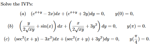 Solved Solve The Ivps: (e^x + Y)dx + (e^x + Y + 2y)dy = 0, 