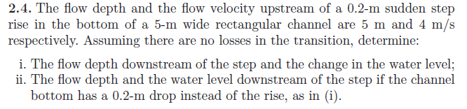 Solved The flow depth and the flow velocity upstream of a | Chegg.com