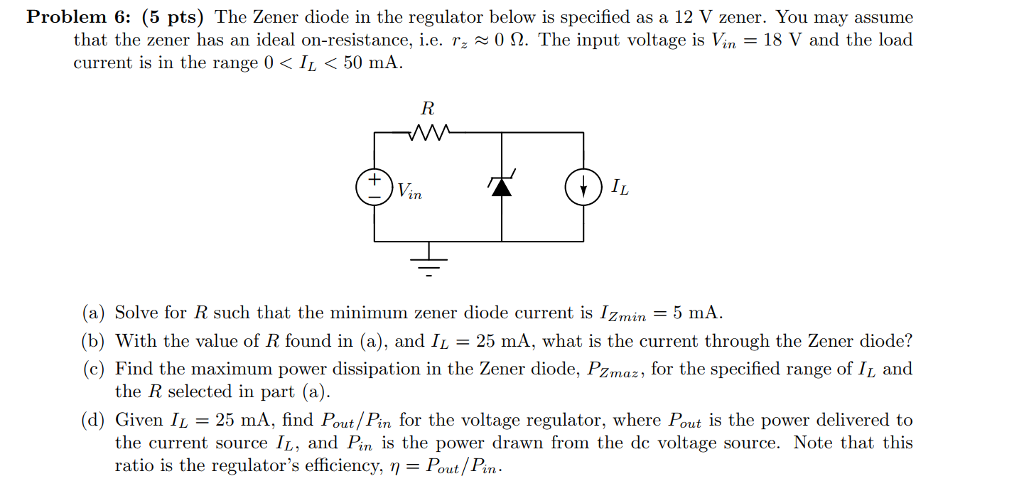 Solved Problem 6: (5 pts) The Zener diode in the regulator | Chegg.com