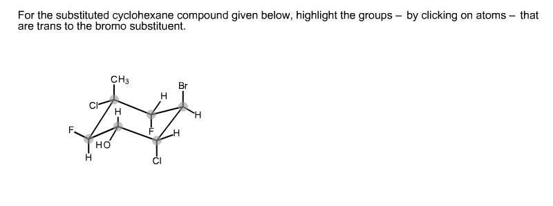 Solved For the substituted cyclohexane compound given below, | Chegg.com