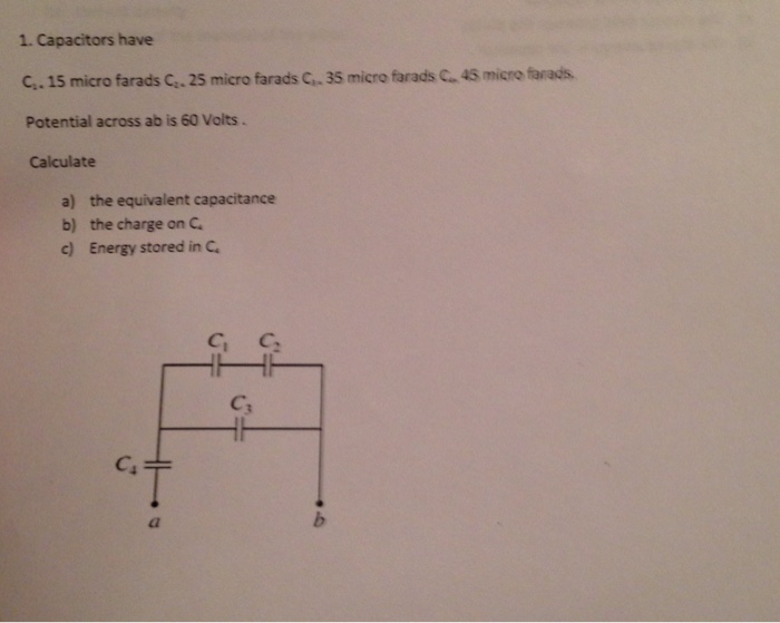 Solved 1 Capacitors Have C 15 Micro Farads C 25 Micro Chegg