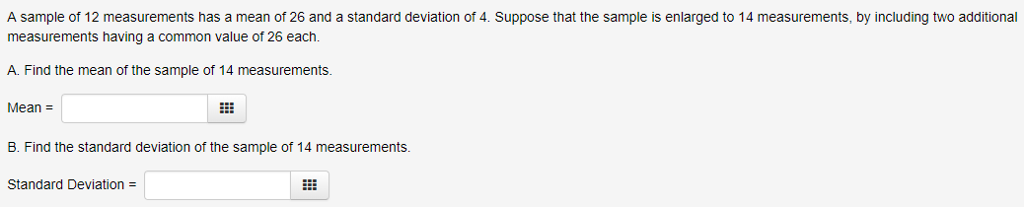 Solved A sample of 12 measurements has a mean of 26 and a | Chegg.com
