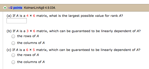 Solved If A Is A 4 Times 6 Matrix What Is The Largest Chegg
