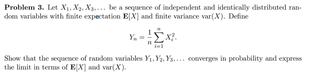 Solved be a sequence of independent and identically | Chegg.com