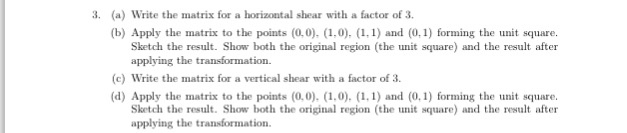 Solved Write the matrix for a horizontal shear with a factor | Chegg.com