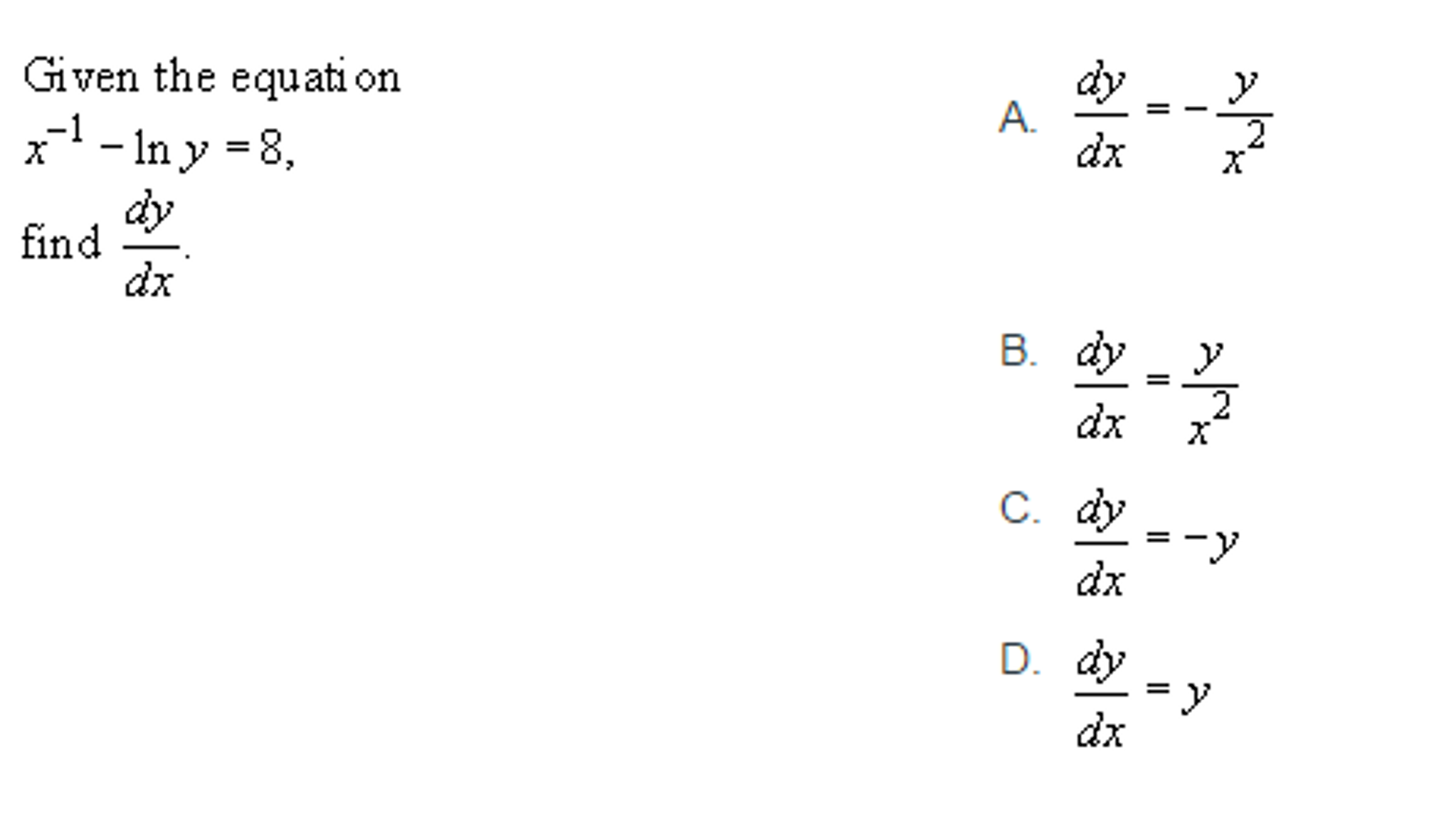 Solved Given The Equation X 1 Ln Y 8 Find Dy Dx