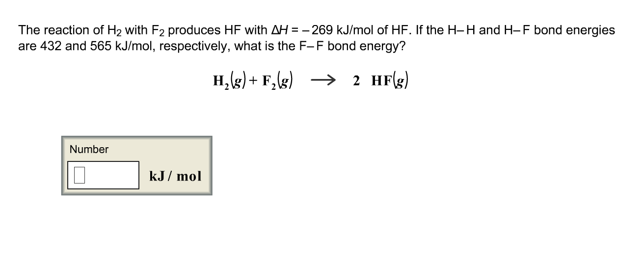 Solved The reaction of H2 with F2 produces HF with delta H =