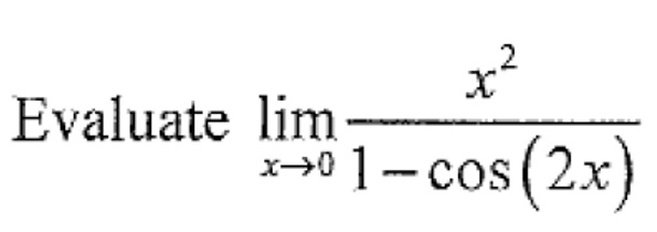 solved-evaluate-lim-x-right-arrow0-x-2-1-cos-2x-chegg