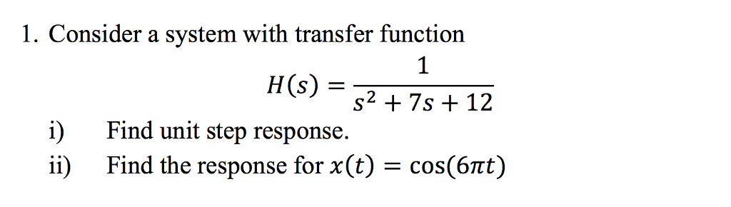 Solved Consider a system with transfer function H(s) = | Chegg.com