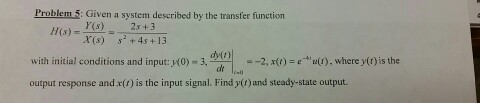 Solved Given a system described by the transfer function | Chegg.com