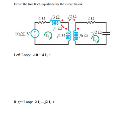 Solved Finish the two KVL equations for the circuit below: | Chegg.com